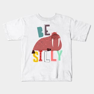 Be Silly Kids T-Shirt